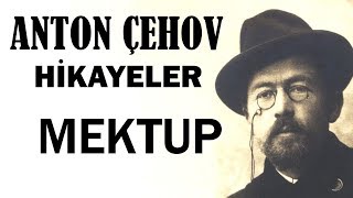 quotMektupquot Anton Çehov Hikayeler sesli kitap tek parça seslendiren Akın ALTAN [upl. by Larrad699]