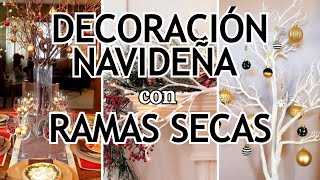 DECORACIÓN NAVIDEÑA CON RAMAS SECAS  En Casa con La Tía Milly [upl. by Neih]