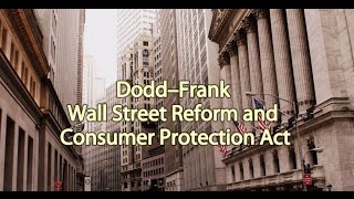 Dodd–Frank Wall Street Reform and Consumer Protection Act [upl. by Omura]