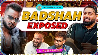 BADSHAH EXPOSED  Ft Indeep Bakshi  badshahlive  YoYoHoneySingh  The Burrah Show [upl. by Rolfe]