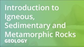 Introduction to Igneous Sedimentary and Metamorphic Rocks  Geology [upl. by Xavler133]