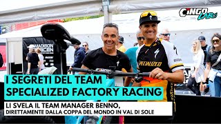 I segreti del Team Specialized Factory Racing  Intervista a Benno il Team Manager [upl. by Hendren]