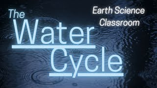 Detailing The Water Cycle [upl. by Nieberg]