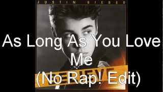 Justin Bieber As Long As You Love Me NO RAP Version  without Big Sean [upl. by Bushore]