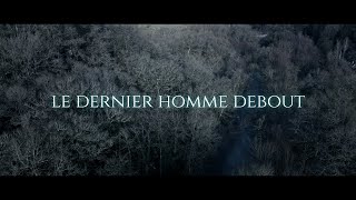 Le Dernier Homme Debout  Saint Laurent Sur Sèvre [upl. by Annas156]