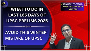 What to do in the last 165 Days of UPSCWinter MistakeIASIPSUPSC ias upsc ips neeleshsir [upl. by Odlanir]