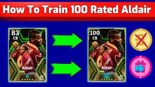 Aldair Epic Card Max Level Training In efootball 2024  How to train 100 Rating Aldair in pes 2024 [upl. by Allix]