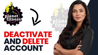 How to deactivate and delete Planet Fitness account Best Method [upl. by Nwahsd251]