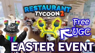 How to get EASTER EVENT UGC  Restaurant Tycoon 2 Roblox [upl. by Negaem256]