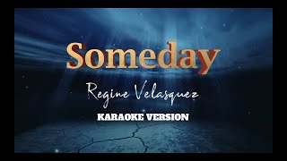 Someday  Regine Velasquez  Karaoke Version [upl. by Derrick]