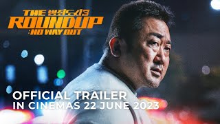 THE ROUNDUP NO WAY OUT Official Trailer  In Cinemas 22 JUNE [upl. by Sissel]