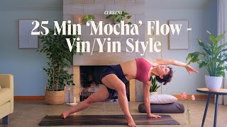 25 Min Mocha Flow  VinYin Style Half Vinyasa Half Yin [upl. by Regnij]