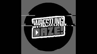 WRESTLING DAZE Theme Song [upl. by Lupita]