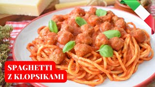 SPAGHETTI z KLOPSIKAMI w sosie pomidorowym po abruzyjsku 🍝  Włochy od kuchni [upl. by Ib]