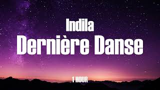 Indila  Dernière Danse  1 Hour  🎵🎵 [upl. by Khai]