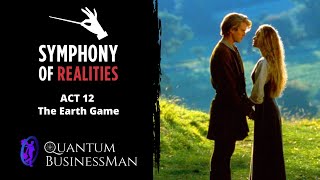 Symphony of Realities  ACT 12  THE EARTH GAME  A presentation for the champions of Earth [upl. by Okomom]