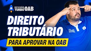 Direito TRIBUTÁRIO para OAB como você nunca viu  Revisão Turbo 1ª Fase 42º Exame OAB [upl. by Jorey]