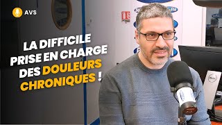 AVS La difficile prise en charge des douleurs chroniques   Dr Mourad Aissou [upl. by Chauncey]