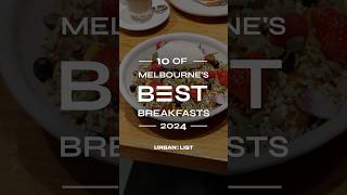 10 Of The Best Breakfasts In Melbourne  Our editors 2024 picks Melbourne Breakfast UrbanList [upl. by Akiwak]