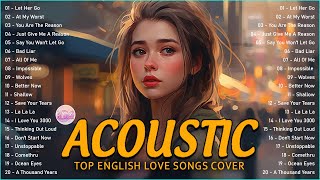 Trending Acoustic Love Songs Cover Playlist 2023 ❤️ Soft Acoustic Cover Of Popular Love Songs [upl. by Jonette]