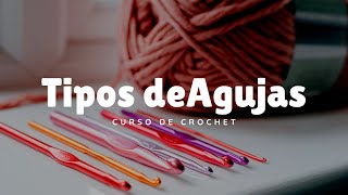 📕 Clase 1 Tipos de Agujas de Crochet o Ganchillo [upl. by Noyar]