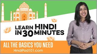 Learn Hindi in 30 Minutes  ALL the Basics You Need [upl. by Kramer]