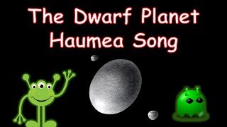 The Dwarf Planet Haumea Song  Haumea Song for Kids  Haumea Facts  Silly School Songs [upl. by Ykceb920]