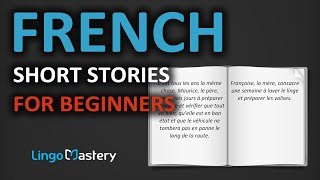 French Short Stories for Beginners  Learn French With Stories French Reading Comprehension [upl. by Mena]