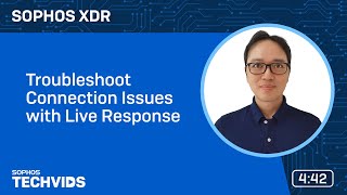 Sophos XDR Troubleshoot Connection Issues with Live Response [upl. by Eivla]