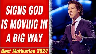 joel Osteen 2024 🔴 Signs God Is Moving In A Big Way 🙏🔥 Joel Osteen Motivational Speech [upl. by Aneelas538]