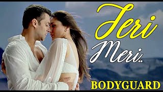 quotTeri Meri Prem Kahani Bodyguardquot Full Song Salman Khan Kareena Kapoor  Lyrics  Bollywood Songs [upl. by Daphie]