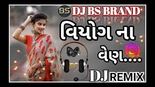 viyog Na ven વિયોગ ના વેણ l Vipul Susra l Mashup l DJ REMIX Song 2024 [upl. by Philo]