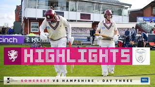 HIGHLIGHTS Somerset vs Hampshire Day Three [upl. by Suoiradal986]