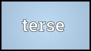 Terse Meaning [upl. by Mapes]