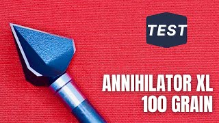 ANNIHILATOR XL 100 GRAIN Broadhead Test [upl. by Amyas]