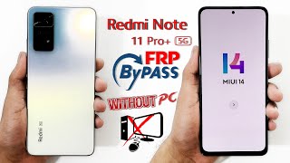 REDMI NOTE 11 PRO PLUS 5G FRP BYPASS MIUI 14 UPDATE✅ GMAILGOOGLE ACCOUNT UNLOCK REDMI NOTE 11 PRO✅ [upl. by Yxel526]