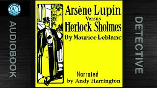 Gentleman Thief  Arsène Lupin  Lupin VS Herlock Sholmes  Maurice Leblanc  Read by Andy Harringon [upl. by Ahsrat]