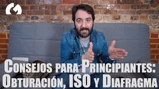 Consejos para principiantes 3 Obturación ISO y diafragma  domínalos  Antonio Garci [upl. by Glogau]