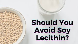 Should You Avoid Soy Lecithin  TWFL [upl. by Athalie]