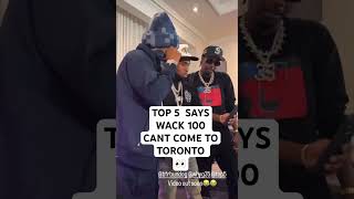 TOP 5 SAYS WACK 100 CANT COMEBACK TO TORONTO top5 wack100 toronto drake beef shorts la [upl. by Dash]