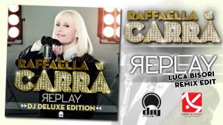 Raffaella Carrà  Replay Luca Bisori remix edit Official [upl. by Aneelas847]