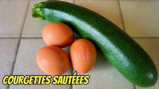 Recette de Courgettes Sautées Un Délice Simple et Savoureux [upl. by Chuch]