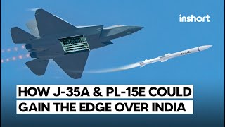 How Pakistan’s Acquisition of J35A amp PL15E Could Surpass India’s Air Power Capabilities  InShort [upl. by Poliard488]