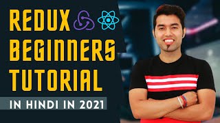 🔴 Complete Redux Tutorial in Hindi  React Redux in 2021 [upl. by Asaph]