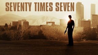 Seventy Times Seven  Trailer [upl. by Areemas624]