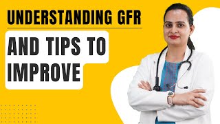 Understanding GFR  Best Tips To Improve GFR Naturally  Kidney Failure Treatment USA  Renal Care [upl. by Anikas]