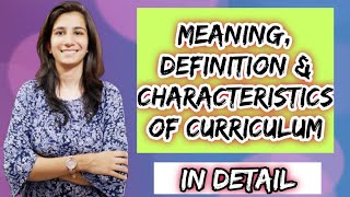 Curriculum Meaning Definition amp Characteristics  MEdUGC NET Education InculcateLearning [upl. by Shuma]