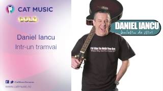 Daniel Iancu  Intrun tramvai [upl. by Lewendal]