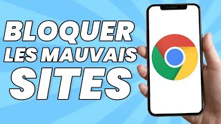 Comment Bloquer Les Mauvais Sites Sur Google Chrome Dans Mobile [upl. by Chesna999]