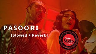 Pasoori Song Slowed  Reverb  Coke Studio Original  Ali Sethi x Shae Gill  Lofi Version [upl. by Amzaj]